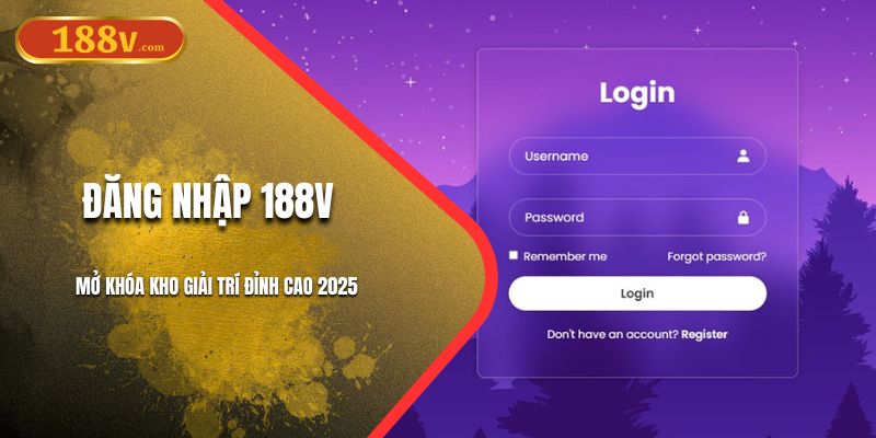 Đăng Nhập 188V – Mở Khóa Kho Giải Trí Đỉnh Cao