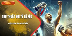 Thủ Thuật Soi Tỷ Lệ Kèo 188V | Cách Đọc Odds Chuyên Nghiệp