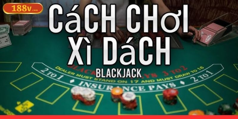 Tổng quan về các chiến thuật Xì Dách